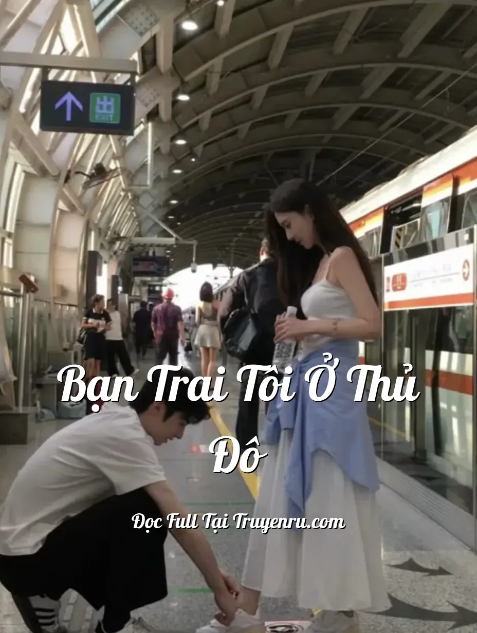 Bạn Trai Tôi Ở Thủ Đô