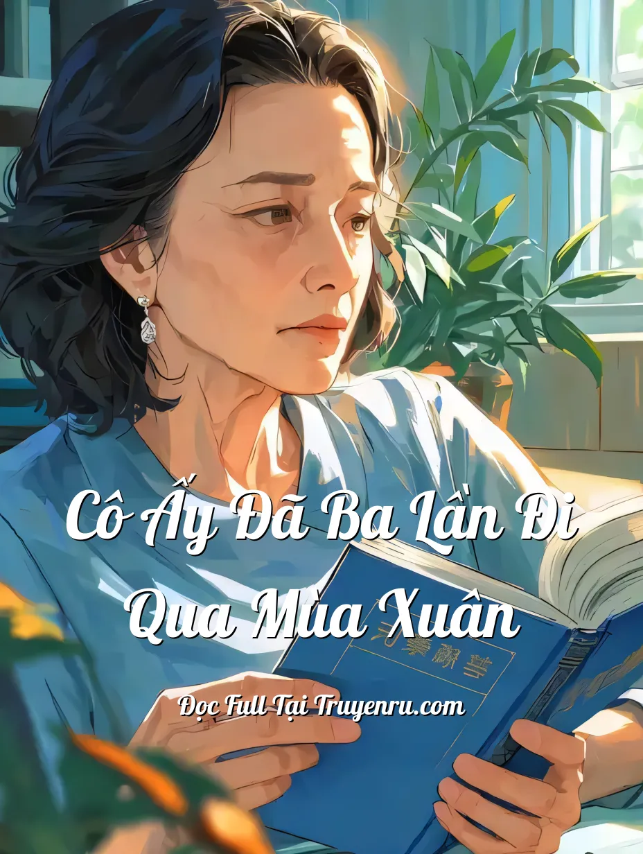 Bìa truyện Cô Ấy Đã Ba Lần Đi Qua Mùa Xuân