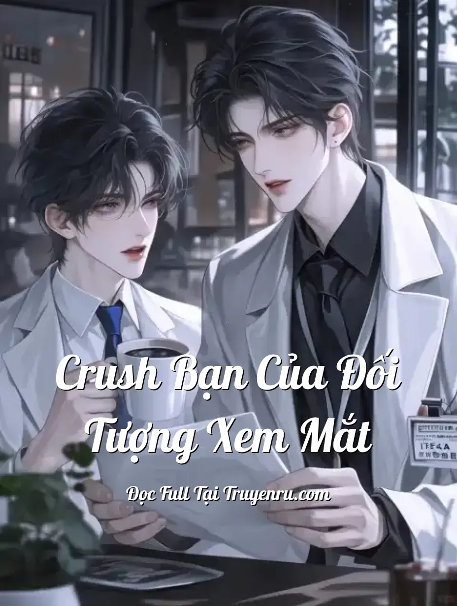 Bìa truyện Crush Bạn Của Đối Tượng Xem Mắt