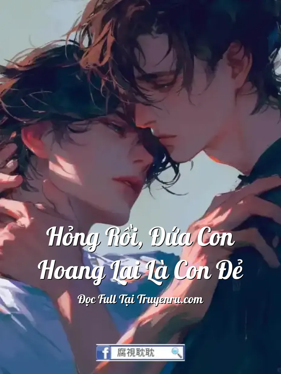 Bìa truyện Hỏng rồi, đứa con hoang lại là con đẻ