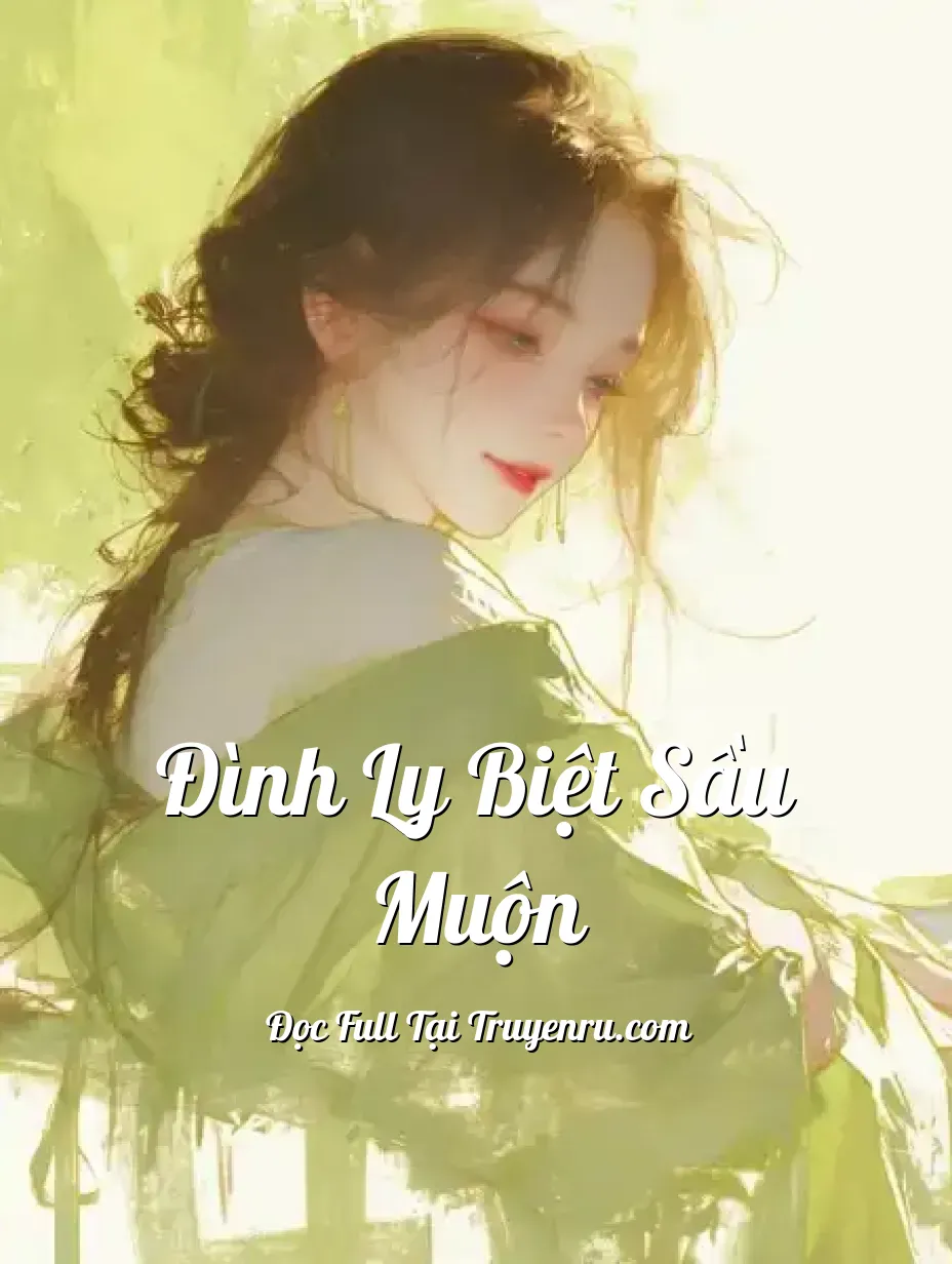 Bìa truyện Đình Ly Biệt Sầu Muộn