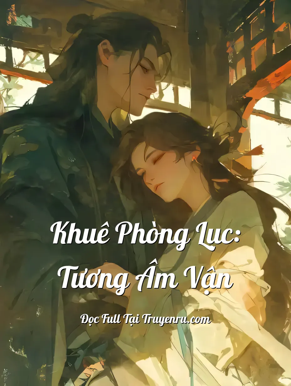 Bìa truyện Khuê Phòng Lục: Tương Âm Vận