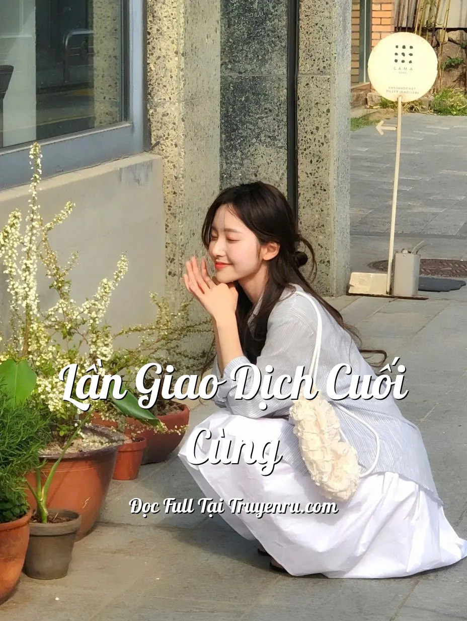 Bìa truyện LẦN GIAO DỊCH CUỐI CÙNG