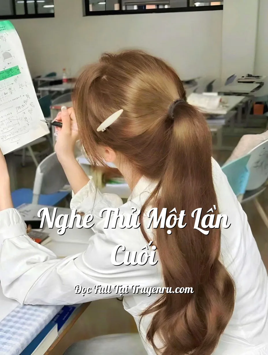 Bìa truyện NGHE THỬ MỘT LẦN CUỐI