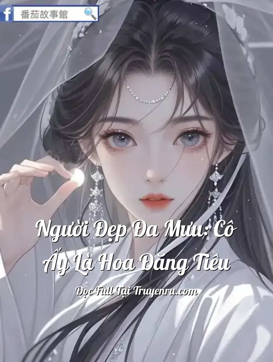 Bìa truyện Người đẹp đa mưu: Cô ấy là hoa đăng tiêu