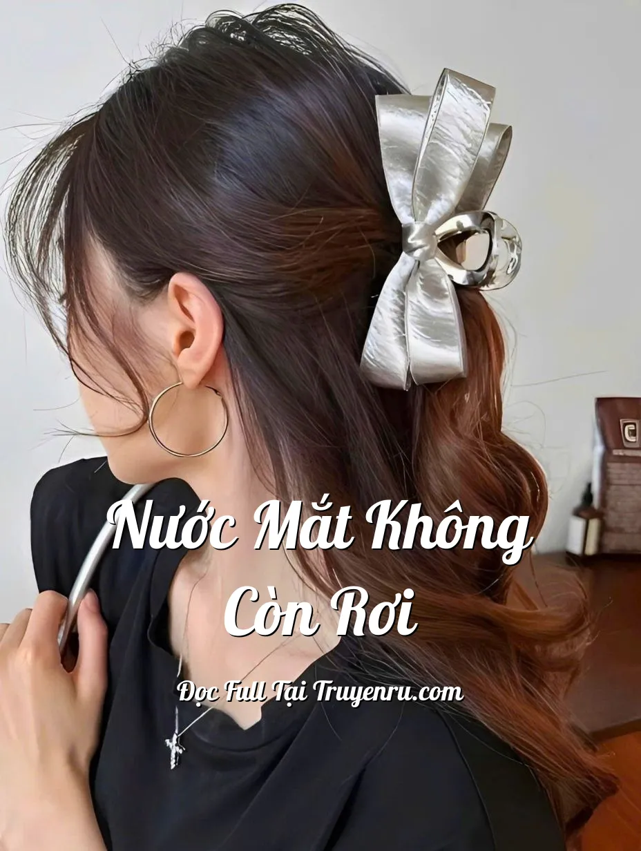 Bìa truyện NƯỚC MẮT KHÔNG CÒN RƠI