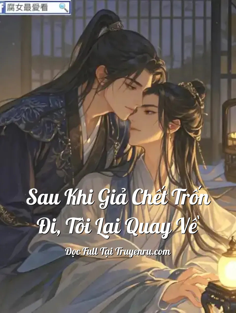 Bìa truyện Sau Khi Giả Chết Trốn Đi, Tôi Lại Quay Về