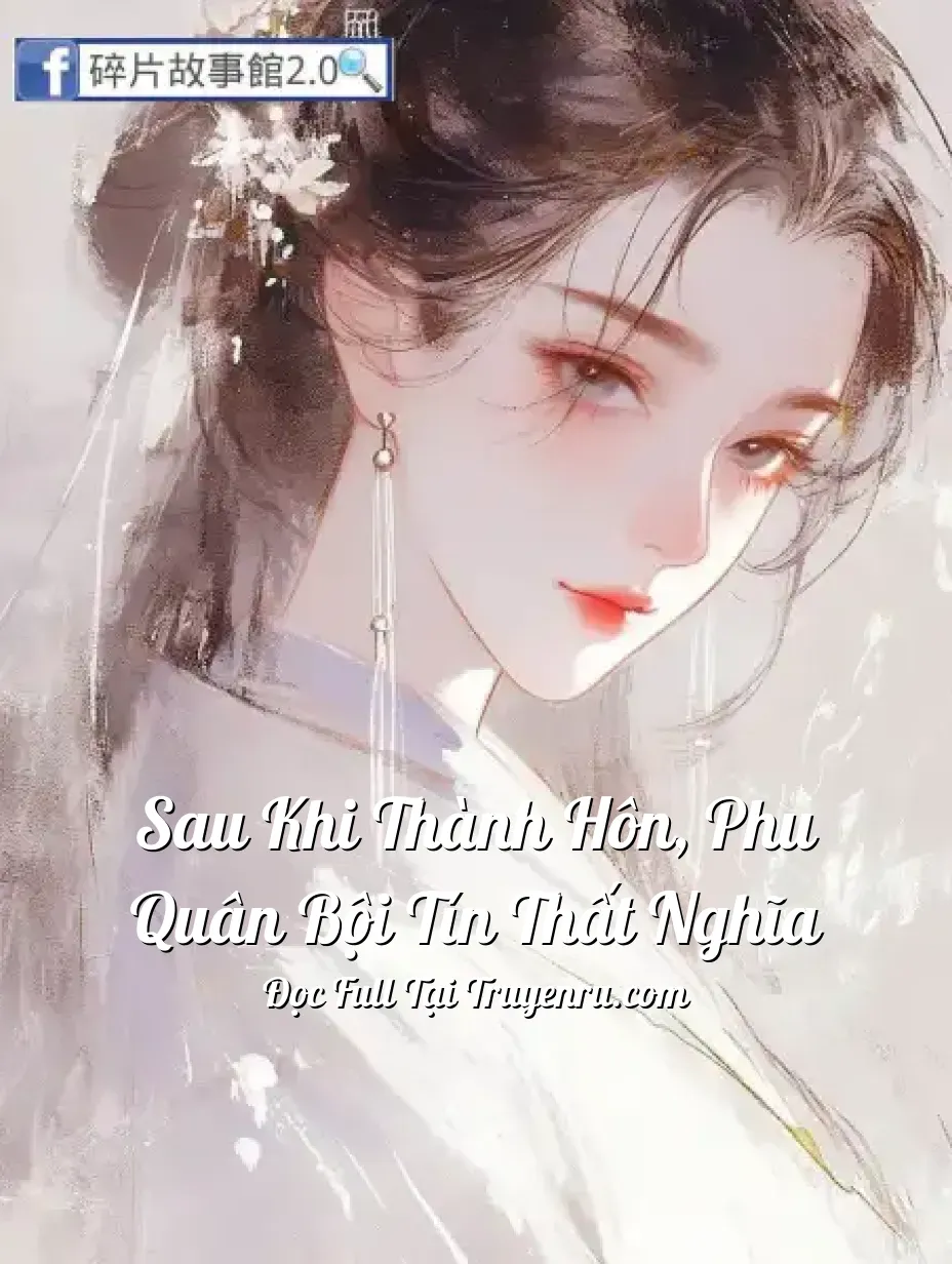 Bìa truyện Sau khi thành hôn, phu quân bội tín thất nghĩa