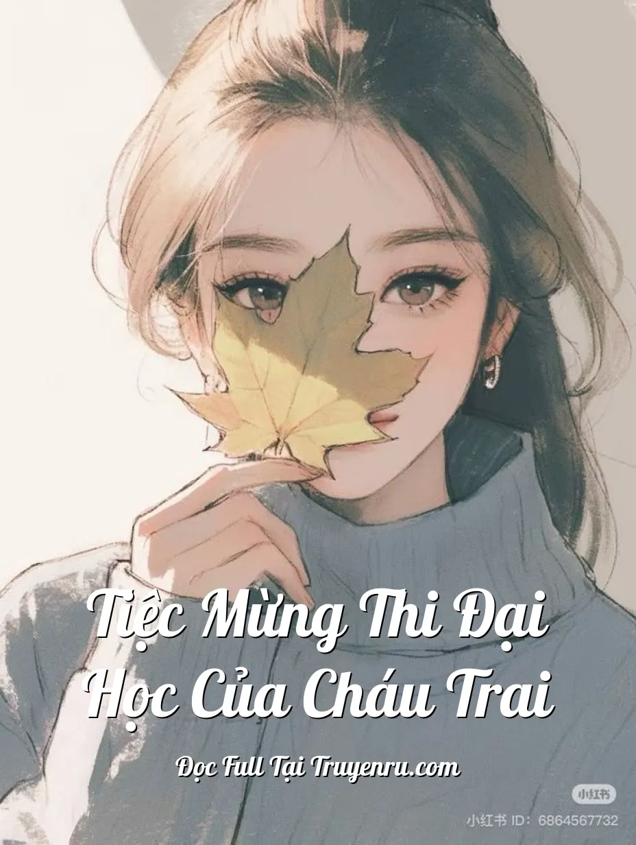 Bìa truyện Tiệc Mừng Thi Đại Học Của Cháu Trai