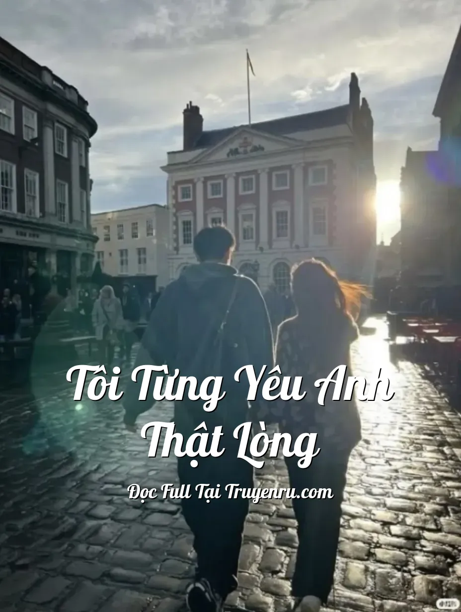 Bìa truyện Tôi Từng Yêu Anh Thật Lòng