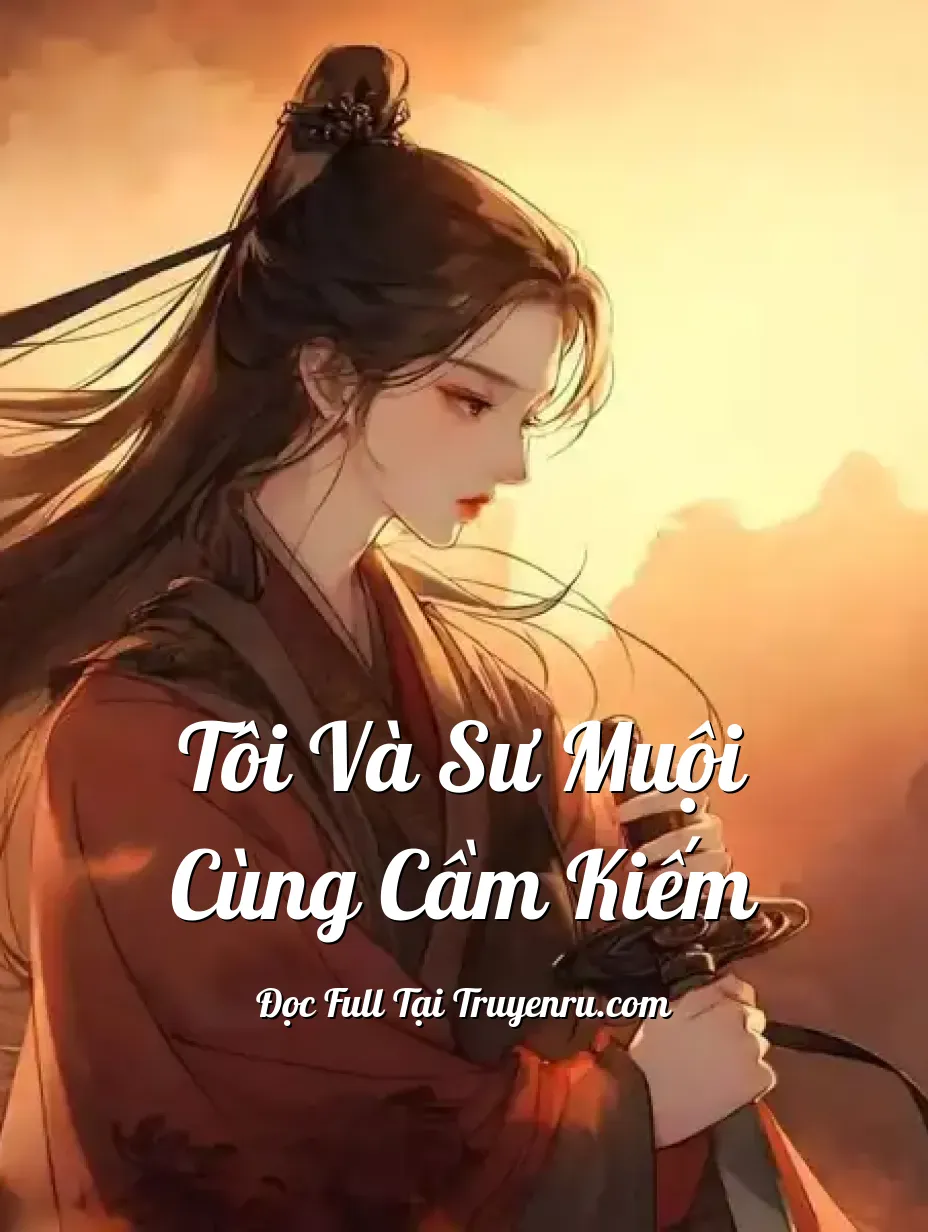 Bìa truyện Tôi Và Sư Muội Cùng Cầm Kiếm