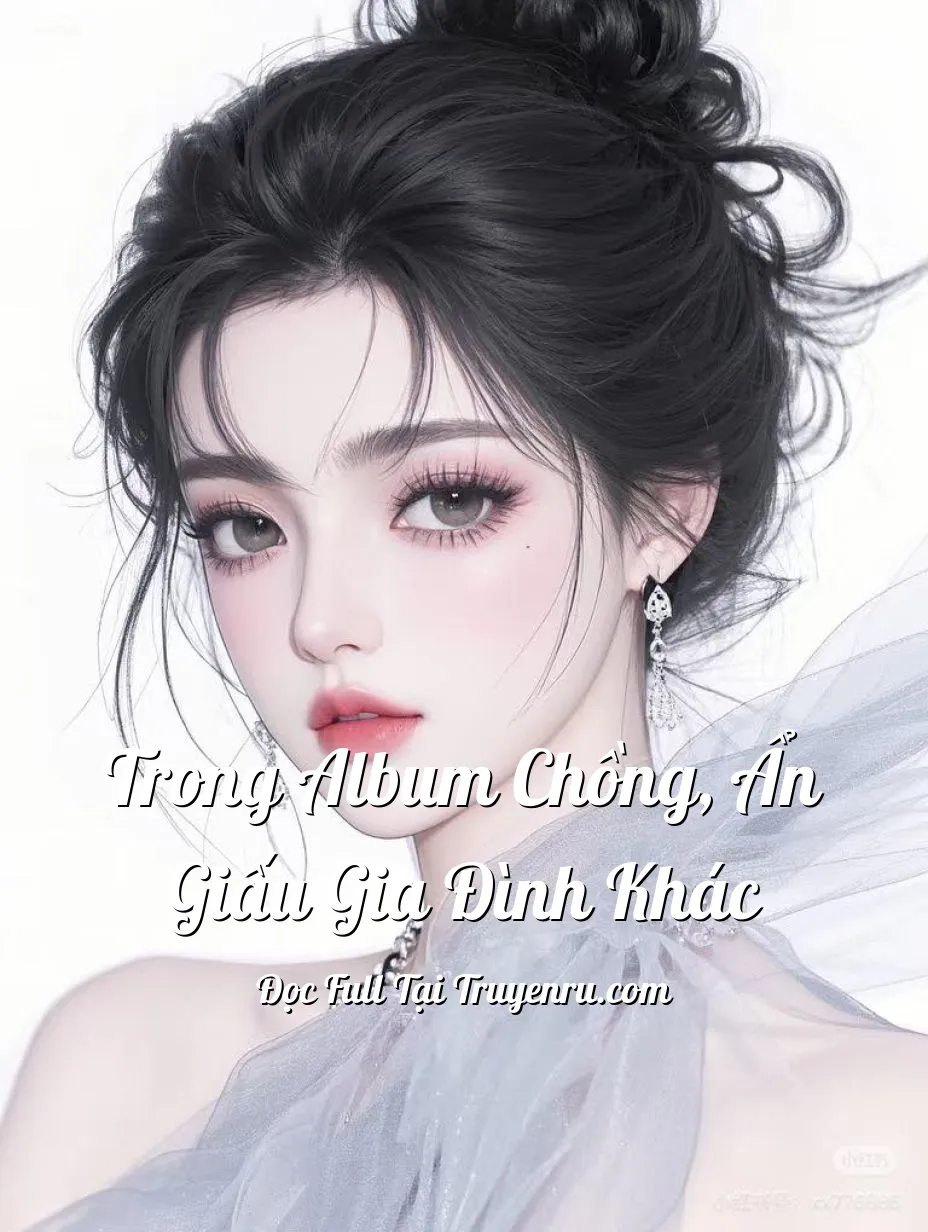 Bìa truyện Trong Album Chồng, Ẩn Giấu Gia Đình Khác