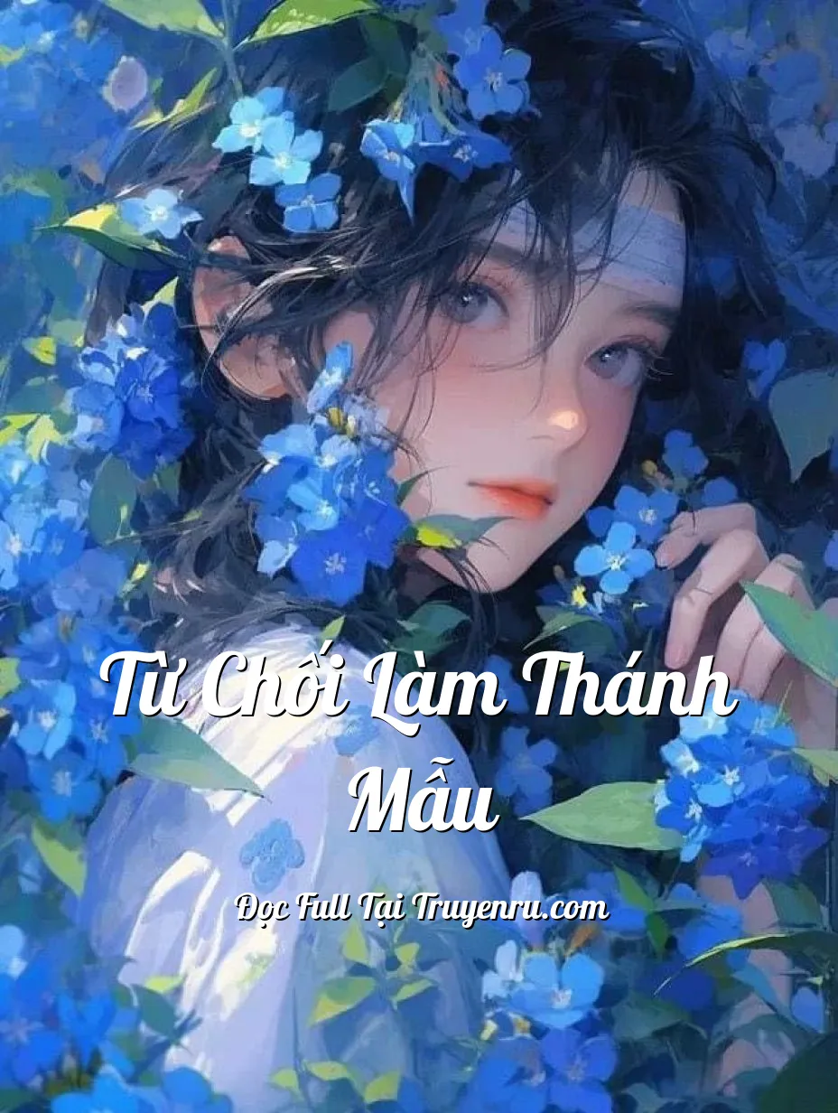 Bìa truyện Từ Chối Làm Thánh Mẫu
