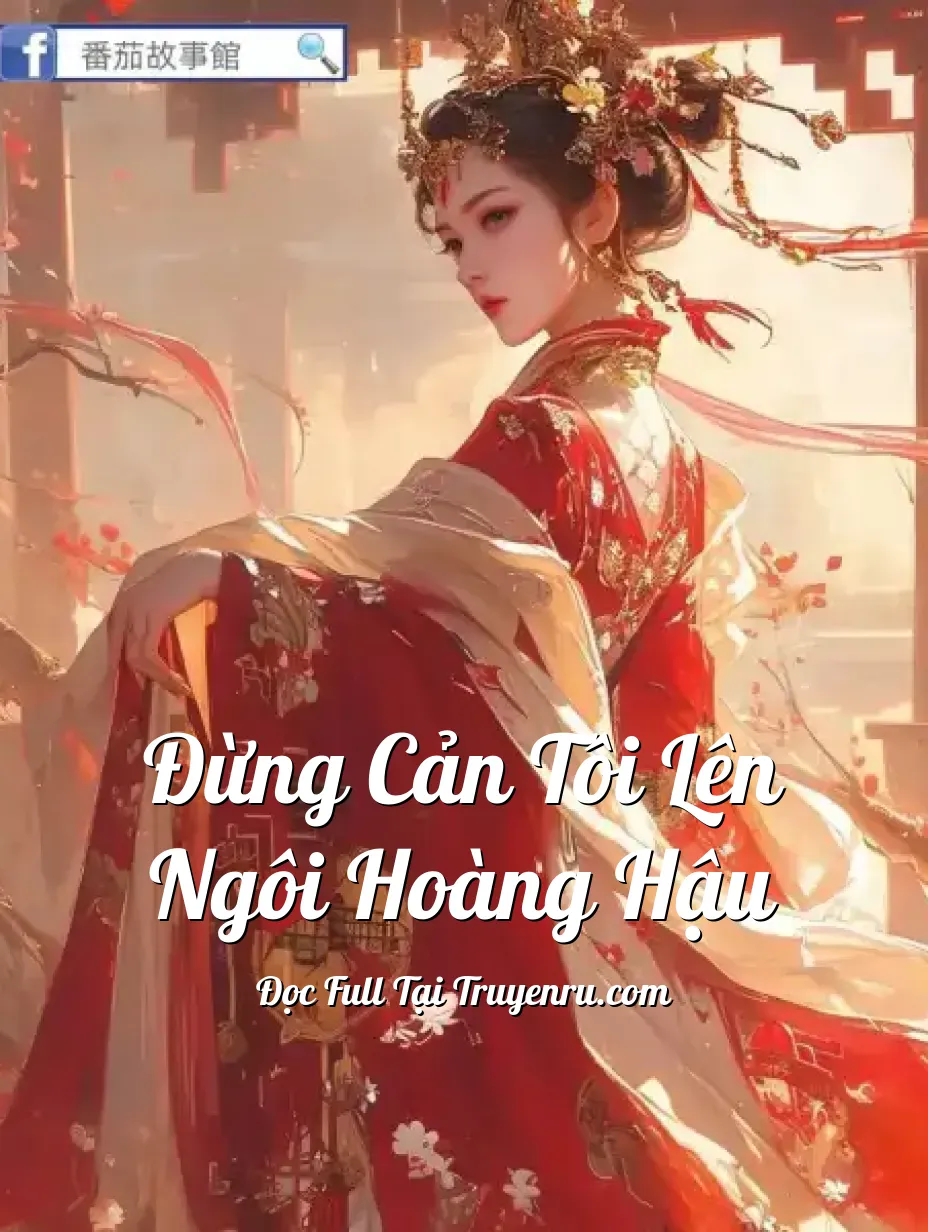 Bìa truyện Đừng Cản Tôi Lên Ngôi Hoàng Hậu