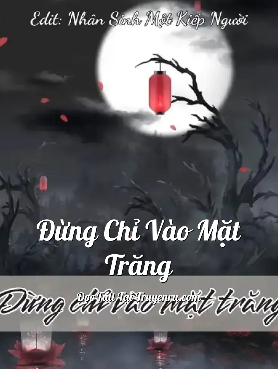 Bìa truyện ĐỪNG CHỈ VÀO MẶT TRĂNG