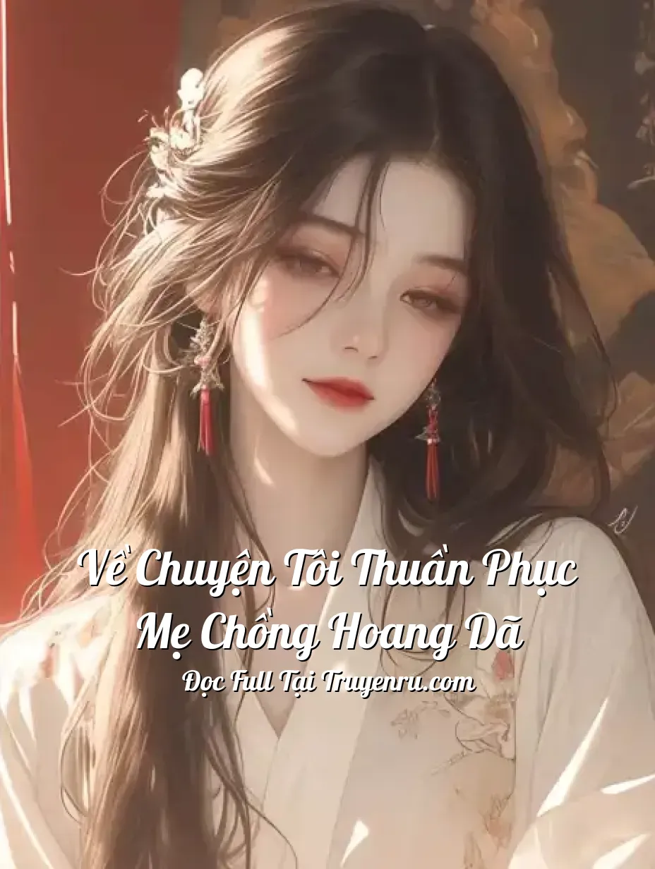 Bìa truyện Về Chuyện Tôi Thuần Phục Mẹ Chồng Hoang Dã