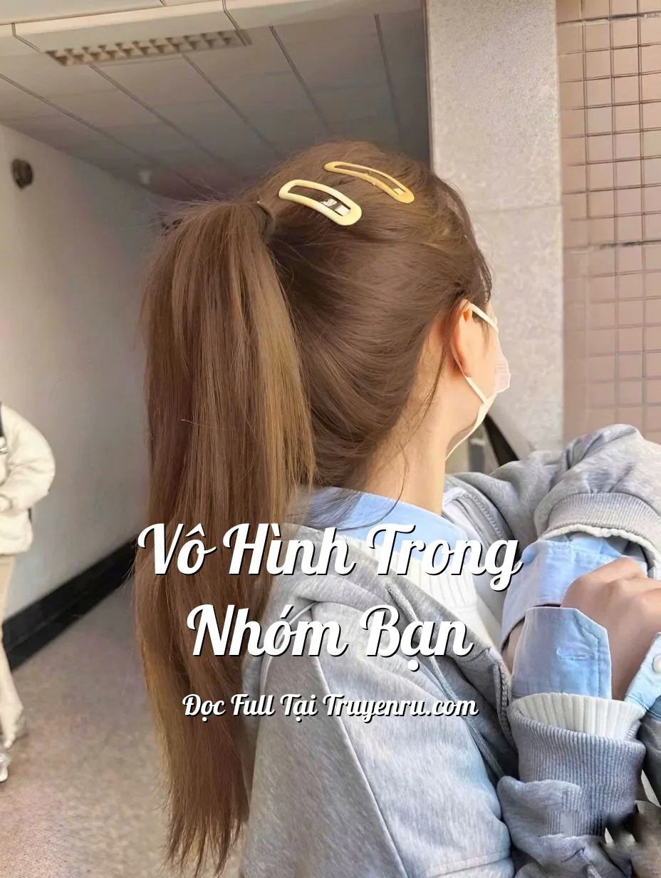 Bìa truyện VÔ HÌNH TRONG NHÓM BẠN
