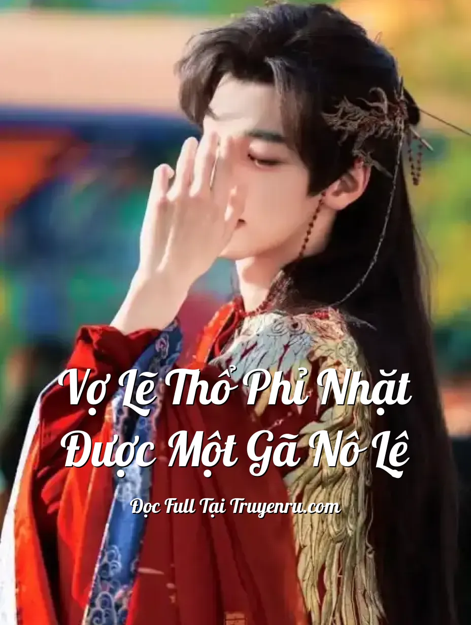 Bìa truyện Vợ Lẽ Thổ Phỉ Nhặt Được Một Gã Nô Lệ