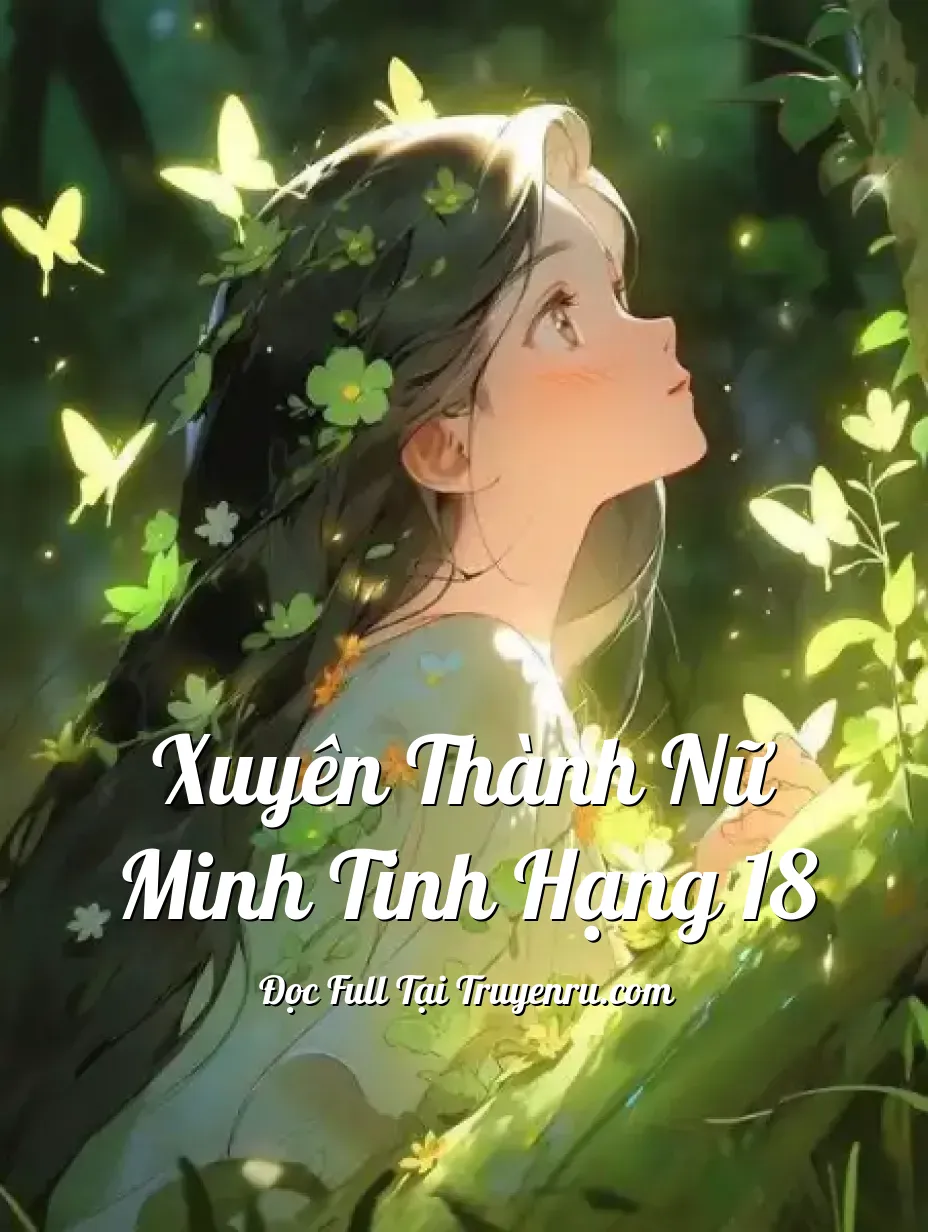 Bìa truyện Xuyên Thành Nữ Minh Tinh Hạng 18